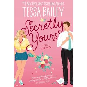 Secretly Yours 🫐 by Tessa Bailey